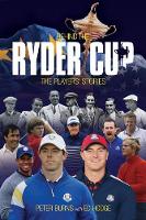 Peter Burns - Behind the Ryder Cup: The Players' Stories (Behind the Jersey Series) - 9781909715318 - V9781909715318