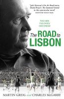 Martin Greig - The Road to Lisbon: A Novel - 9781909715394 - 9781909715394