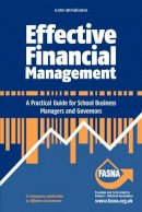Joan Binder - Effective Financial Management: A Practical Guide for School Business Managers and Governors - 9781909717251 - V9781909717251
