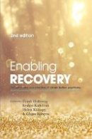Dr Frank Holloway - Enabling Recovery: The Principles and Practice of Rehabilitation Psychiatry (2nd ed) - 9781909726338 - V9781909726338