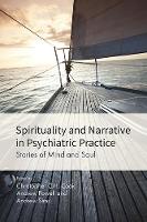 Chris Cook - Spirituality and Narrative in Psychiatric Practice: Stories of Mind and Soul - 9781909726451 - V9781909726451