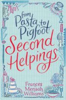 Frances Mensah Williams - From Pasta to Pigfoot: Second Helpings - 9781909762275 - V9781909762275