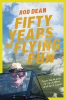 Rod Dean - Fifty Years of Flying Fun: From the Hunter to the Spitfire and back again - 9781909808270 - V9781909808270