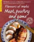 Gilli Davies - Flavours of Wales: Meat, Poultry and Game - 9781909823136 - V9781909823136