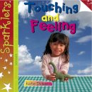 Katie Dicker - Touching and Feeling (Sparklers: Senses) - 9781909850156 - V9781909850156