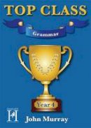 John Murray - Top Class - Grammar Year 4 - 9781909860100 - V9781909860100