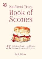 Sarah Clelland - The National Trust Book of Scones: 50 Delicious Recipes and Some Curious Crumbs of History - 9781909881938 - V9781909881938