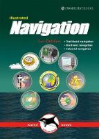 Ivar Dedekam - Illustrated Navigation - Traditional, Electronic & Celestial Navigation - 9781909911581 - V9781909911581