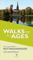 Broomhead, Jane - Walks for All Ages in Nottinghamshire - 9781909914025 - V9781909914025