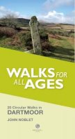 John Noblet - Walks for All Ages Dartmoor: 20 Short Walks for All Ages - 9781909914155 - V9781909914155