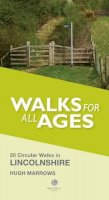 Hugh Marrows - Walks for All Ages Lincolnshire: 20 Circular Walks - 9781909914810 - V9781909914810