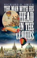 Richard O. Smith - The Man with His Head in the Clouds - 9781909930018 - V9781909930018