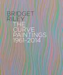 Kudielka, Robert, Moorhouse, Mr. Paul - Bridget Riley: The Curve Paintings 1961-2014 - 9781909932128 - V9781909932128