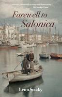 Leon Sciaky - Farewell to Salonica: City of the Crossroads - 9781909961234 - V9781909961234