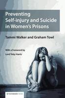 Tammy Walker - Preventing Self-injury and Suicide in Women's Prisons - 9781909976290 - V9781909976290