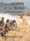 J Stejskal - The Horns of the Beast: The Swakop River Campaign and World War I in South-West Africa 1914-15 - 9781909982789 - V9781909982789