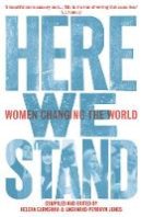 Helena Earnshaw - Here We Stand: Women Changing the World - 9781909983021 - V9781909983021