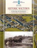 R.d. Oram - Historic Wigtown: Archaeology and Development - 9781909990005 - V9781909990005