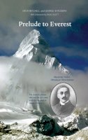 Ian R Mitchell - Prelude to Everest - 9781910021224 - V9781910021224