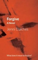 Jenni Daiches - Forgive - 9781910021385 - V9781910021385