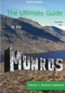 Ralph Storer - The Ultimate Guide to the Munros: The Southern Highlands - 9781910021583 - V9781910021583