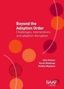 Selwyn, Julie, Wijedasa, Dinithi, Meakings, Sarah - Beyond the Adoption Order: Challenges, Interventions and Adoption Disruptions - 9781910039236 - V9781910039236