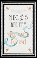 Miklos Banffy - They Were Counted - 9781910050903 - V9781910050903