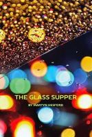 Martyn Hesford - Glass Supper - 9781910067161 - V9781910067161