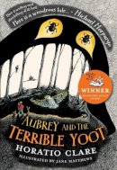 Clare, Horatio - Aubrey and the Terrible Yoot - 9781910080283 - V9781910080283