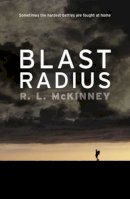 R. L. Mckinney - Blast Radius - 9781910124062 - 9781910124062