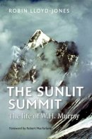 Robin Lloyd-Jones - The Sunlit Summit: The Life of W. H. Murray - 9781910124185 - V9781910124185