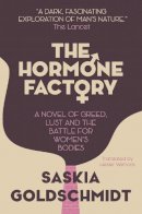 Saskia Goldschmidt - The Hormone Factory - 9781910192290 - V9781910192290