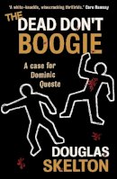 Douglas Skelton - The Dead Don´t Boogie - 9781910192443 - V9781910192443