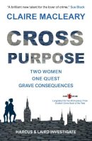 Claire Macleary - Cross Purpose - 9781910192641 - V9781910192641