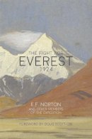 E.f. Norton - The Fight for Everest 1924 - 9781910240397 - V9781910240397