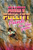 Andy Pollitt - Punk in the Gym - 9781910240694 - V9781910240694