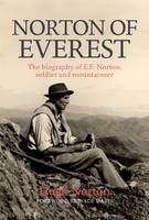 Hugh Norton - Norton of Everest: The Biography of E.F. Norton, Soldier and Mountaineer - 9781910240922 - V9781910240922