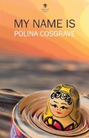 Polina Cosgrave - My Name Is - 9781910251799 - 9781910251799
