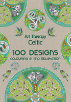 - Art Therapy: Celtic: 100 Designs, Colouring in and Relaxation - 9781910254073 - KSG0024329