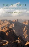 George Manginis - Mount Sinai: A History of Travellers and Pilgrims (Armchair Traveler's History) - 9781910376508 - V9781910376508