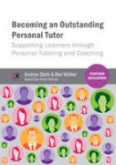 Andrew Stork - Becoming an Outstanding Personal Tutor: Supporting Learners through Personal Tutoring and Coaching (Further Education) - 9781910391051 - V9781910391051