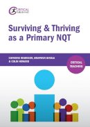 Catriona Robinson - Surviving and Thriving as a Primary NQT (Critical Teaching) - 9781910391587 - V9781910391587