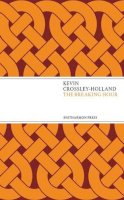 Kevin Crossley-Holland - The Breaking Hour - 9781910392096 - V9781910392096
