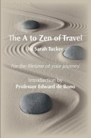 Sarah Tucker - The A to Zen of Travel - 9781910394526 - V9781910394526