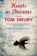 Tom Drury - Hunts in Dreams - 9781910400333 - V9781910400333