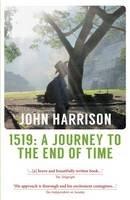 John Harrison - 1519: A Journey to the End of Time - 9781910409800 - V9781910409800