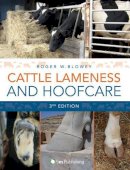 Roger Blowey - Cattle Lameness and Hoofcare: 3rd Edition - 9781910455029 - V9781910455029