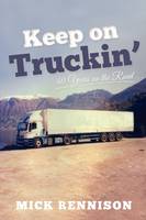 Mick Rennison - Keep on Truckin': 40 Years on the Road - 9781910456163 - V9781910456163
