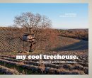 Field-Lewis, Jane - My Cool Treehouse: An Inspirational Guide to Stylish Treehouses - 9781910496183 - 9781910496183