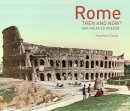 Federica D´orazio - Rome Then and Now® (Then and Now) - 9781910496947 - V9781910496947